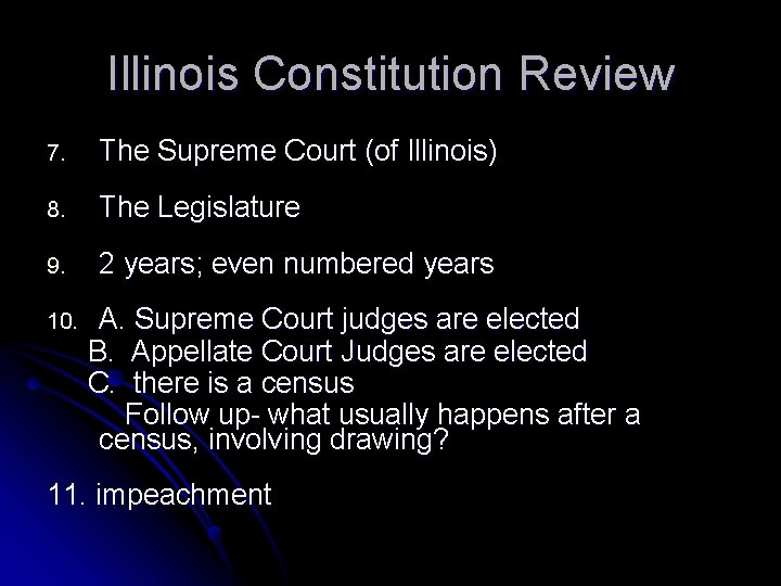 Illinois Constitution Review 7. The Supreme Court (of Illinois) 8. The Legislature 9. 2