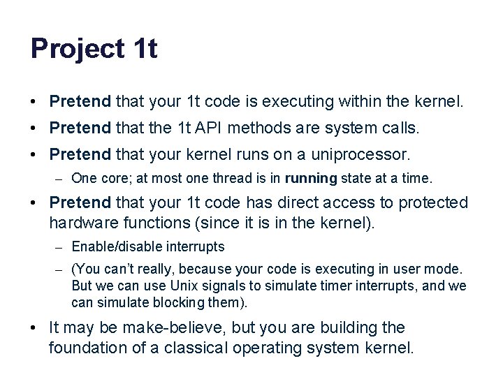 Project 1 t • Pretend that your 1 t code is executing within the