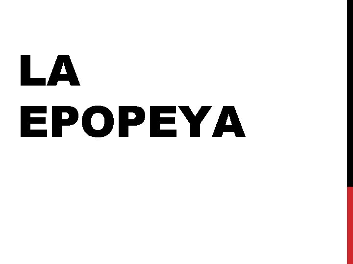 LA EPOPEYA 