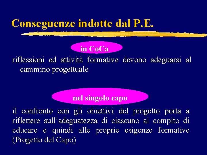 Conseguenze indotte dal P. E. in Co. Ca riflessioni ed attività formative devono adeguarsi