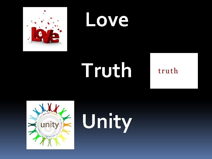 Love Truth Unity 