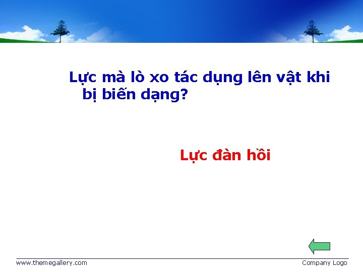 Lực mà lò xo tác dụng lên vật khi bị biến dạng? Lực đàn