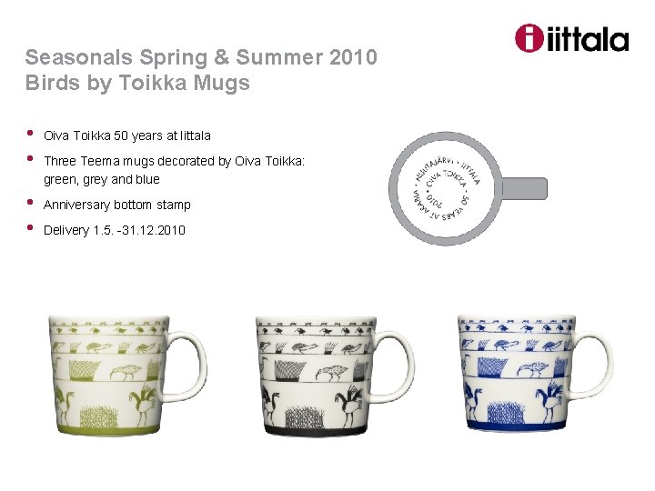 Seasonals Spring & Summer 2010 Birds by Toikka Mugs • • Oiva Toikka 50