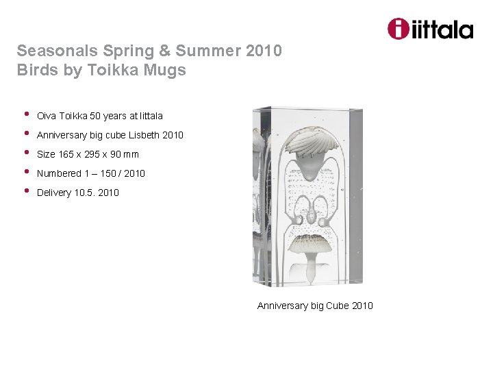 Seasonals Spring & Summer 2010 Birds by Toikka Mugs • • • Oiva Toikka