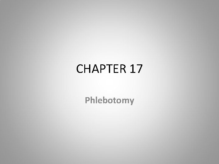 CHAPTER 17 Phlebotomy 