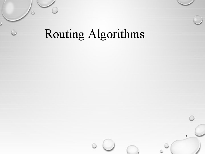 Routing Algorithms 1 