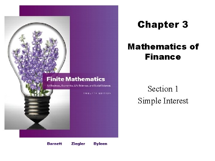 Chapter 3 Mathematics of Finance Section 1 Simple Interest Chapter 3 Mathematics of Finance Section 1 Simple Interest