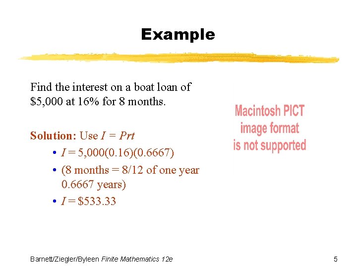 Example Find the interest on a boat loan of $5, 000 at 16% for Example Find the interest on a boat loan of $5, 000 at 16% for