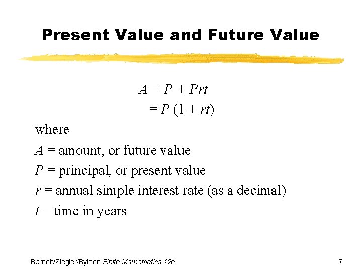 Present Value and Future Value A = P + Prt = P (1 + Present Value and Future Value A = P + Prt = P (1 +