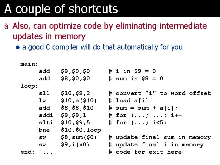 A couple of shortcuts ã Also, can optimize code by eliminating intermediate updates in