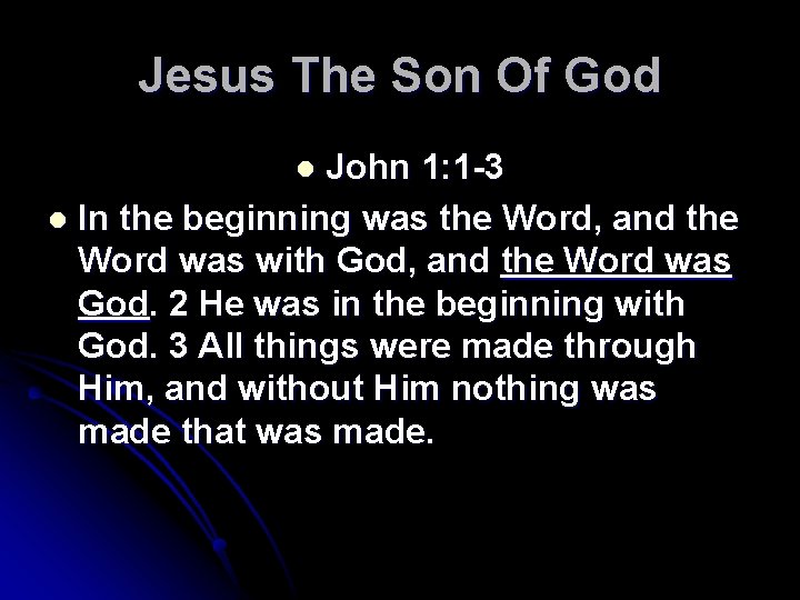 Jesus The Son Of God John 1: 1 -3 l In the beginning was