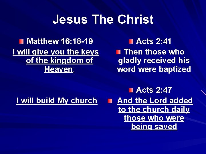 Jesus The Christ Matthew 16: 18 -19 I will give you the keys of