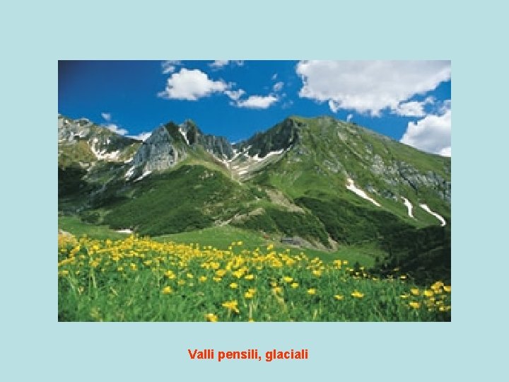 Valli pensili, glaciali 