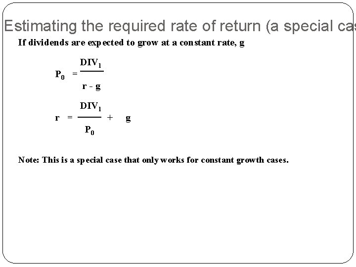 Estimating the required rate of return (a special cas If dividends are expected to