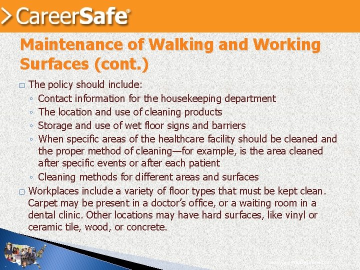 Maintenance of Walking and Working Surfaces (cont. ) � � The policy should include: