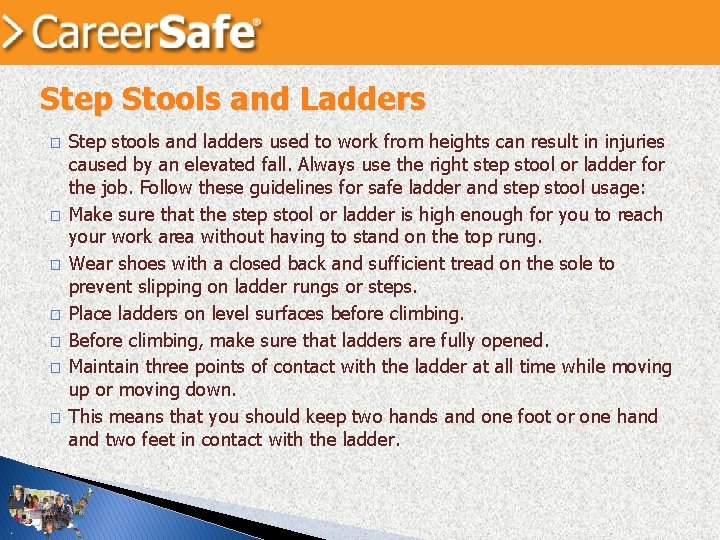 Step Stools and Ladders � � � � Step stools and ladders used to