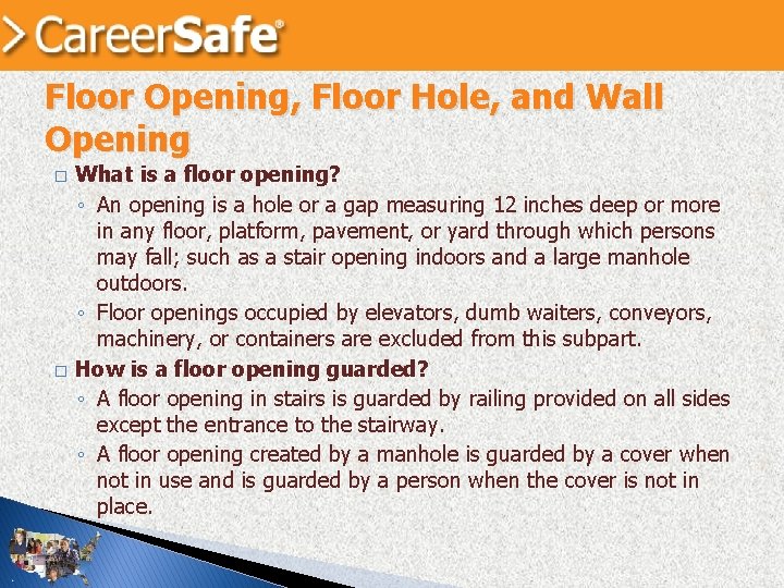 Floor Opening, Floor Hole, and Wall Opening � � What is a floor opening?