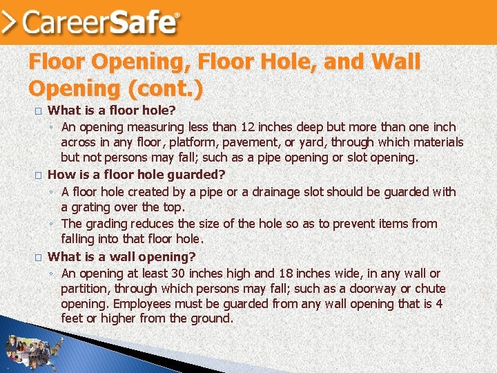 Floor Opening, Floor Hole, and Wall Opening (cont. ) � � � What is