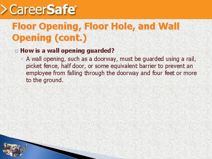 Floor Opening, Floor Hole, and Wall Opening (cont. ) � How is a wall