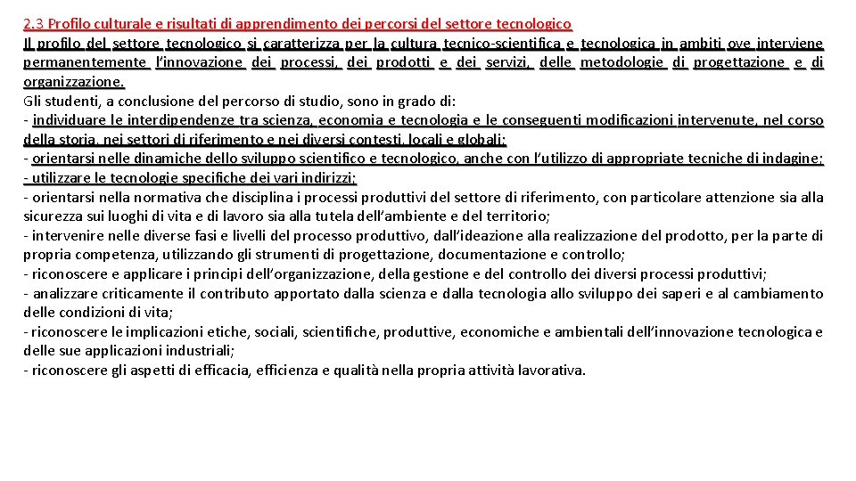 2. 3 Profilo culturale e risultati di apprendimento dei percorsi del settore tecnologico Il