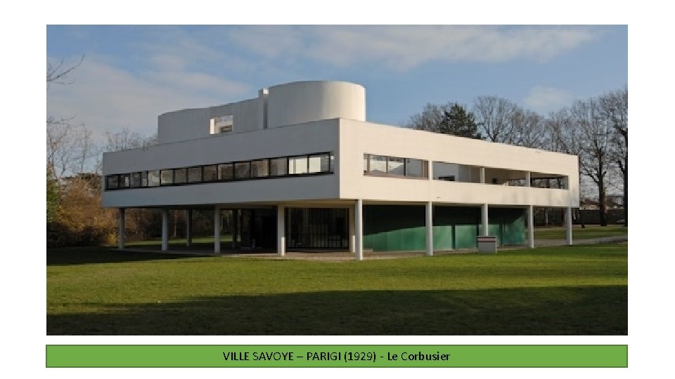 VILLE SAVOYE – PARIGI (1929) - Le Corbusier 