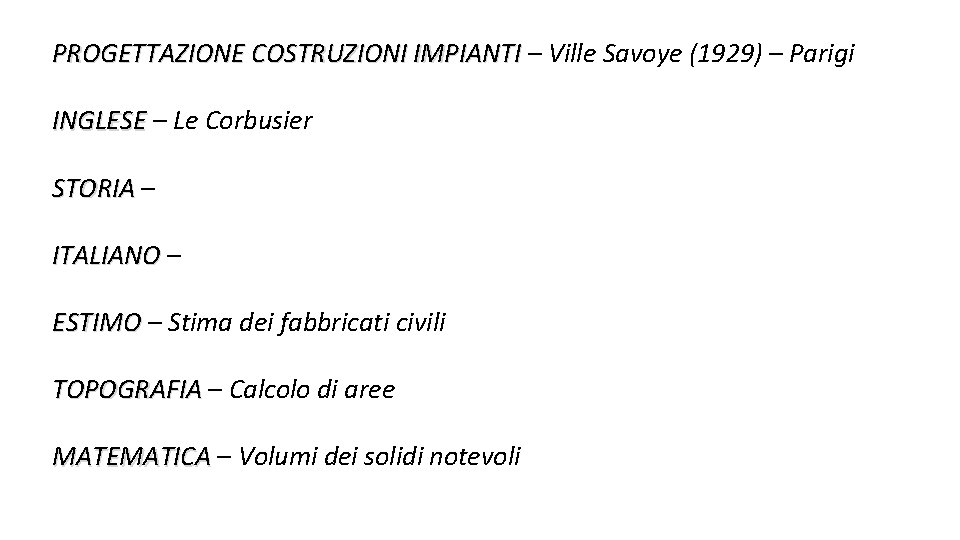 PROGETTAZIONE COSTRUZIONI IMPIANTI – Ville Savoye (1929) – Parigi INGLESE – Le Corbusier STORIA