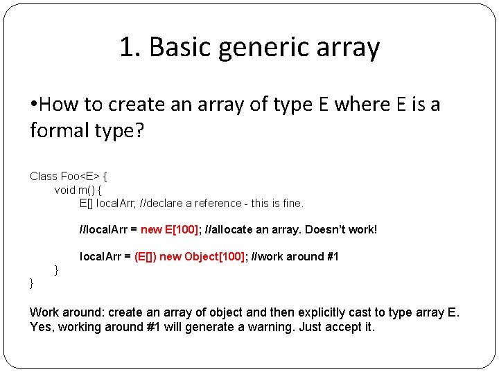 1. Basic generic array • How to create an array of type E where