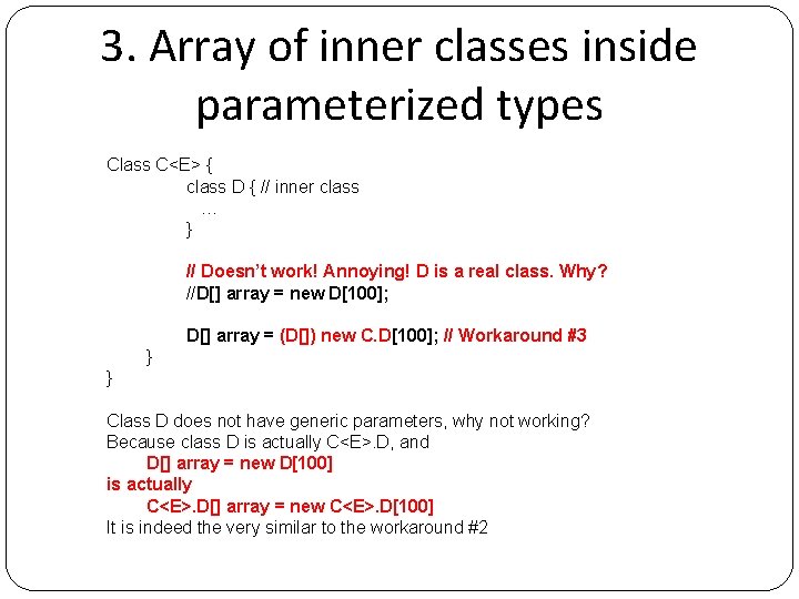3. Array of inner classes inside parameterized types Class C<E> { class D {