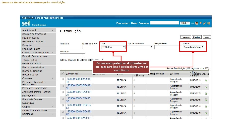 Acesso aos Menu do Controle de Desempenho > Distribuição Os processos podem ser distribuídos