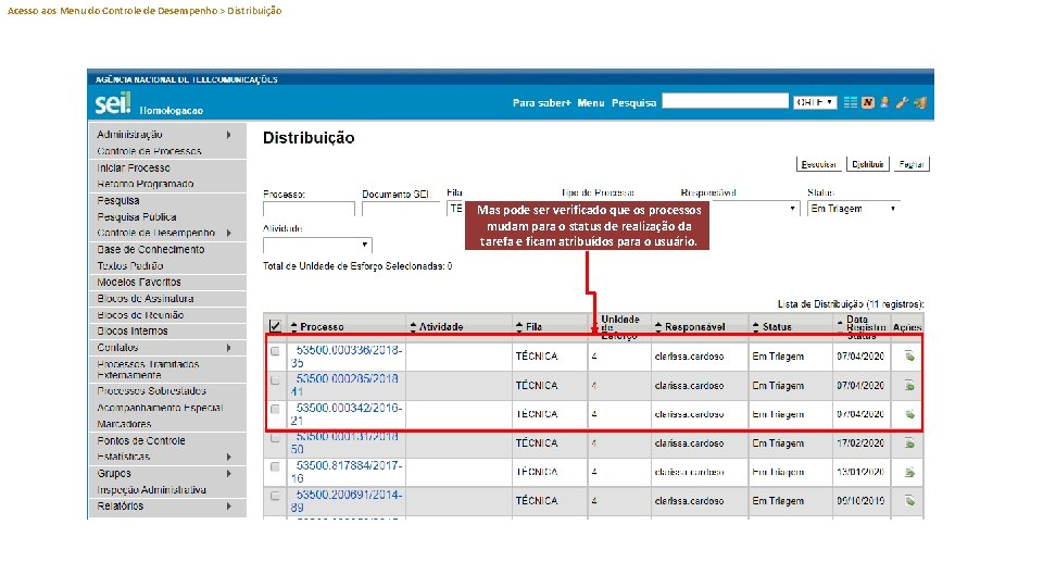 Acesso aos Menu do Controle de Desempenho > Distribuição Mas pode ser verificado que