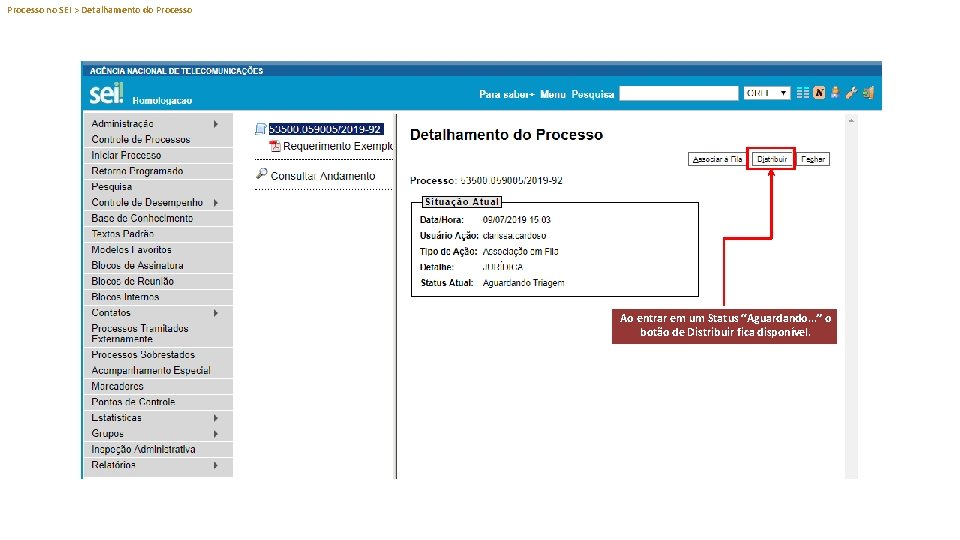 Processo no SEI > Detalhamento do Processo Ao entrar em um Status “Aguardando. .