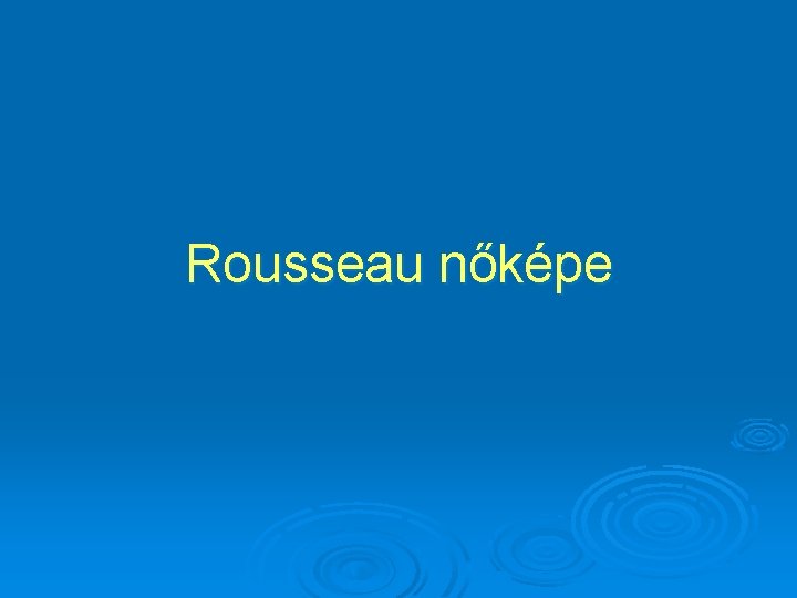 Rousseau nőképe 