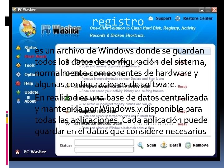 registro es un archivo de Windows donde se guardan todos los datos de configuración