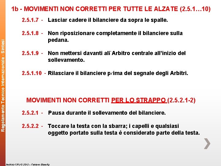 1 b - MOVIMENTI NON CORRETTI PER TUTTE LE ALZATE (2. 5. 1… 10)