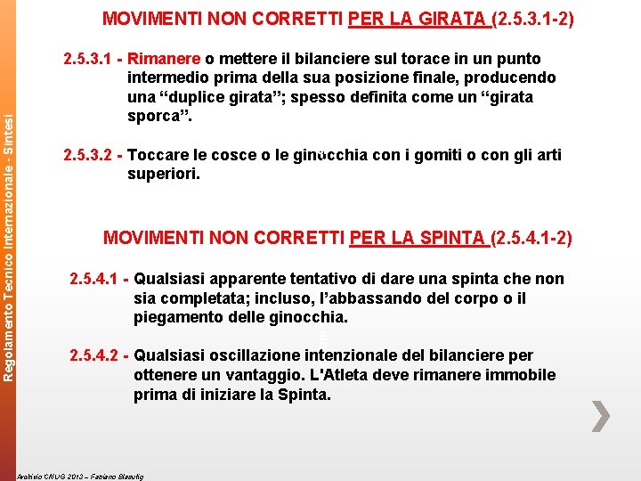 2. 5. 3. 1 - Rimanere o mettere il bilanciere sul torace in un