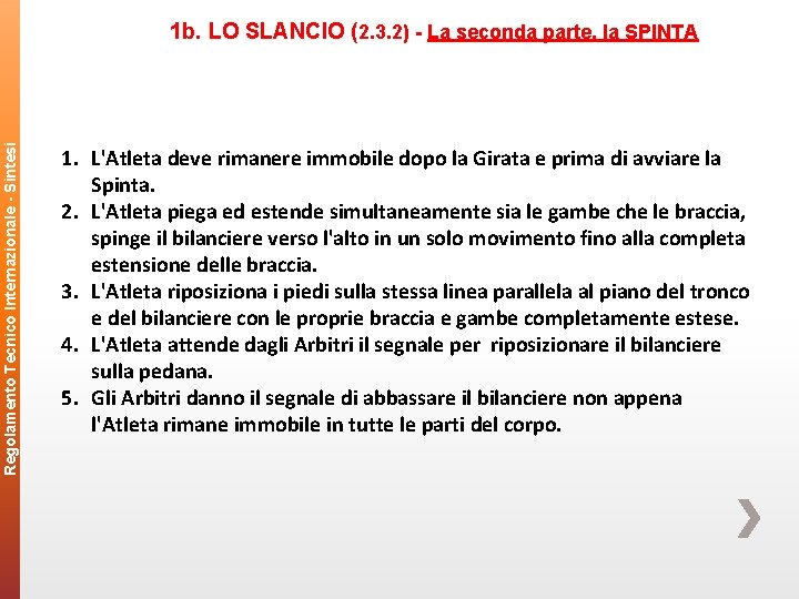 Regolamento Tecnico Internazionale - Sintesi 1 b. LO SLANCIO (2. 3. 2) - La