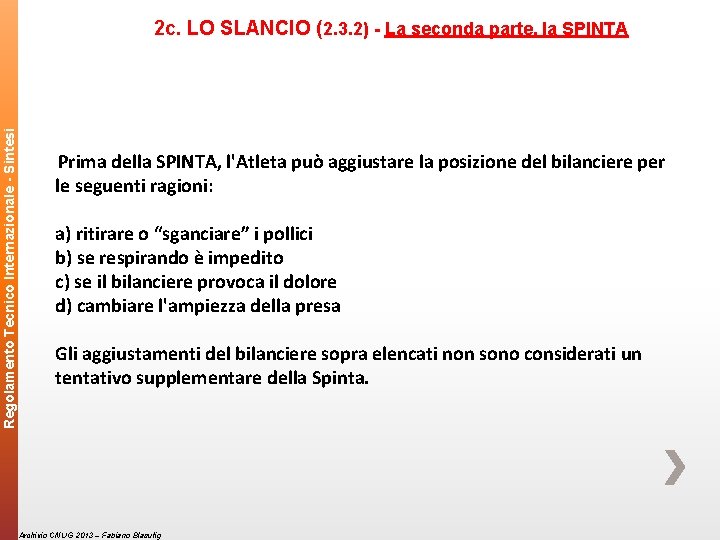 Regolamento Tecnico Internazionale - Sintesi 2 c. LO SLANCIO (2. 3. 2) - La