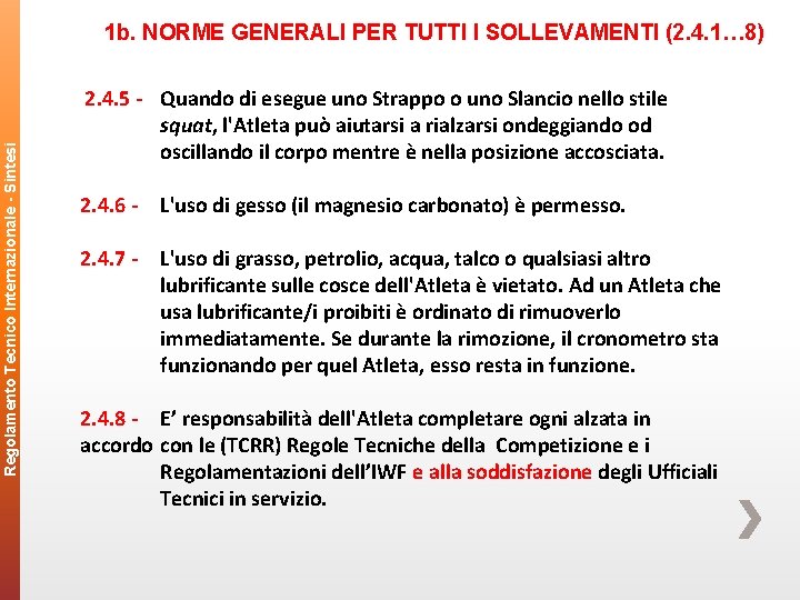 Regolamento Tecnico Internazionale - Sintesi 1 b. NORME GENERALI PER TUTTI I SOLLEVAMENTI (2.