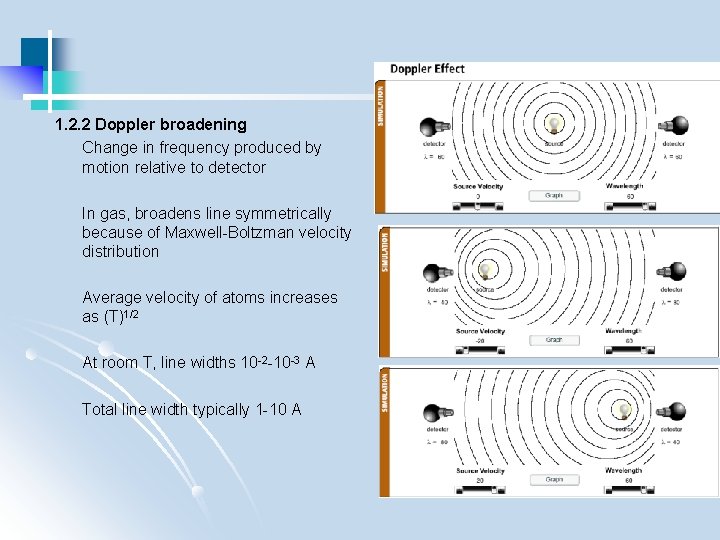 1. 2. 2 Doppler broadening Change in frequency produced by motion relative to detector