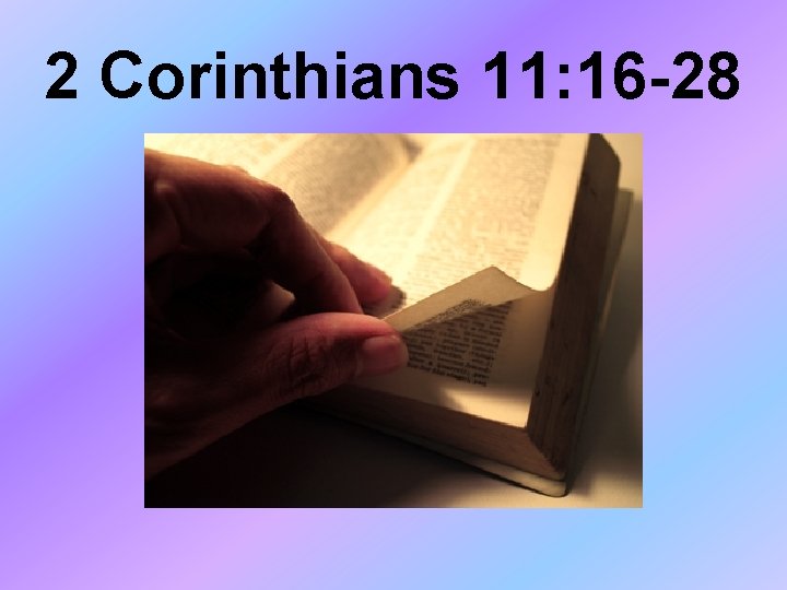 2 Corinthians 11: 16 -28 