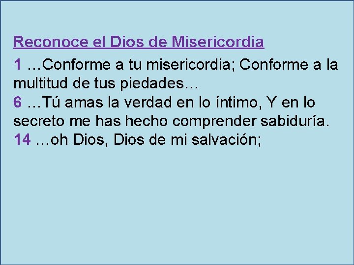 Reconoce el Dios de Misericordia 1 …Conforme a tu misericordia; Conforme a la multitud Reconoce el Dios de Misericordia 1 …Conforme a tu misericordia; Conforme a la multitud