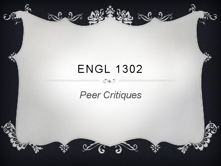 ENGL 1302 Peer Critiques 