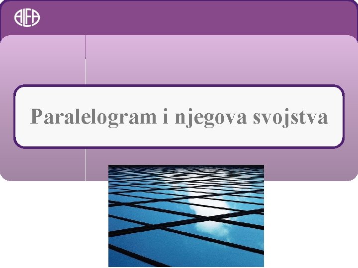 Paralelogram i njegova svojstva 