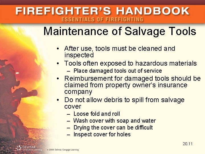 Maintenance of Salvage Tools • After use, tools must be cleaned and inspected •