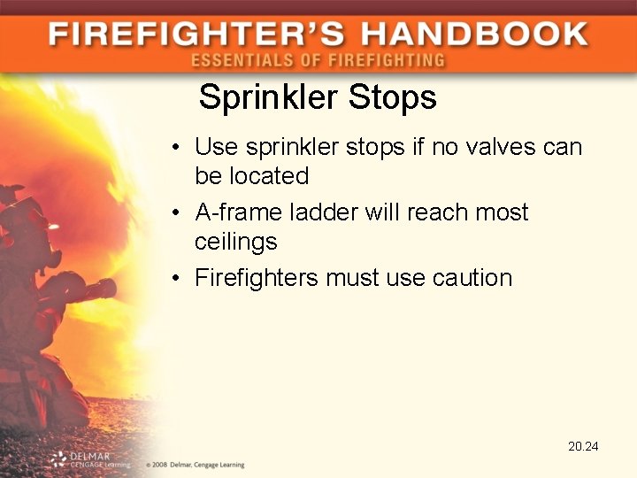 Sprinkler Stops • Use sprinkler stops if no valves can be located • A-frame