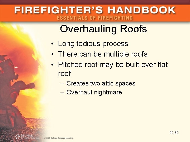 Overhauling Roofs • Long tedious process • There can be multiple roofs • Pitched