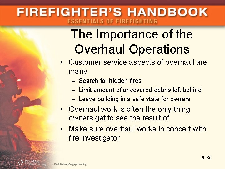 The Importance of the Overhaul Operations • Customer service aspects of overhaul are many