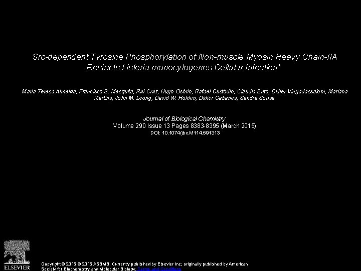 Src-dependent Tyrosine Phosphorylation of Non-muscle Myosin Heavy Chain-IIA Restricts Listeria monocytogenes Cellular Infection* Maria