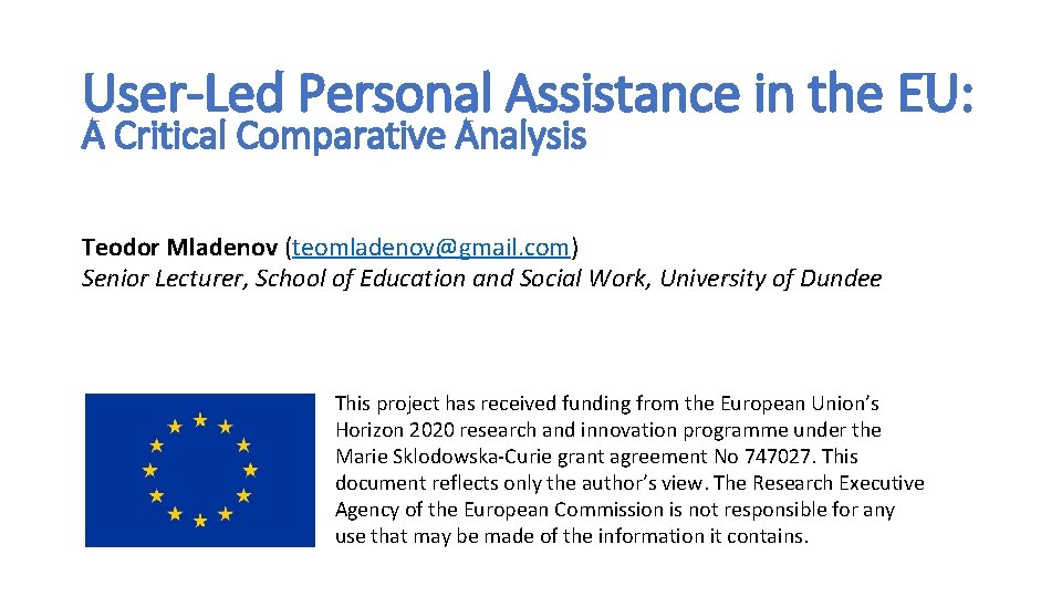 User-Led Personal Assistance in the EU: A Critical Comparative Analysis Teodor Mladenov (teomladenov@gmail. com)