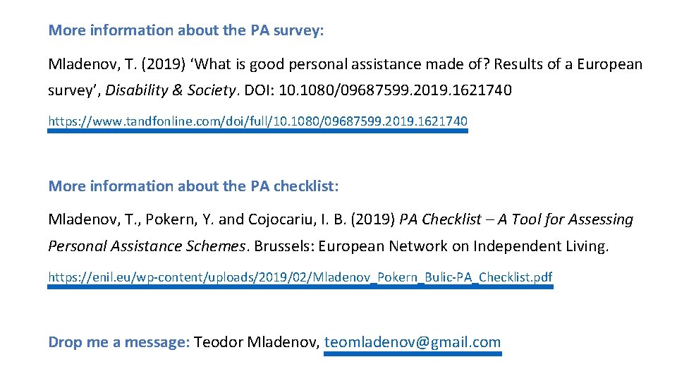 More information about the PA survey: Mladenov, T. (2019) ‘What is good personal assistance